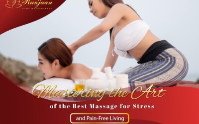 Mastering the Art of the Best Massage for Stress and Pain-Free Living