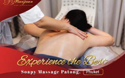Experience the Best Soapy Massage Patong, Phuket