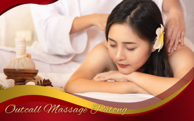 Outcall Massage Patong – Your Ultimate Relaxation at Your Doorstep