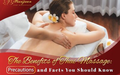 The Benefits of Thai Massage: Precautions and Facts You Should Know