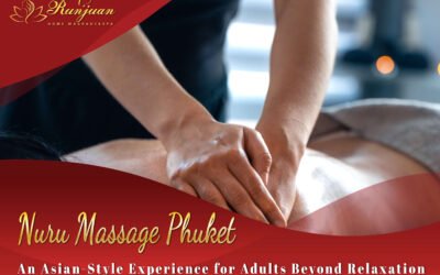 Nuru Massage Phuket An Asian-Style Experience for Adults Beyond Relaxation