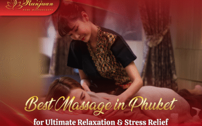 Best Massage in Phuket for Ultimate Relaxation & Stress Relief